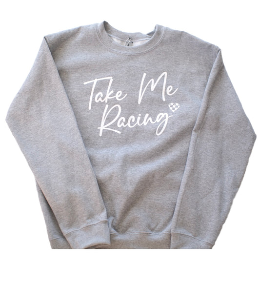 Gray Take Me Racing Sweatshirt